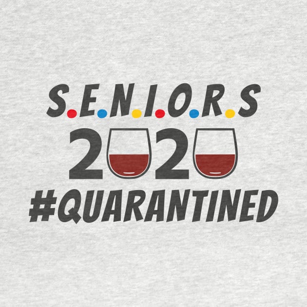 Seniors Class of 2020 Quarantined Wine Design by notami